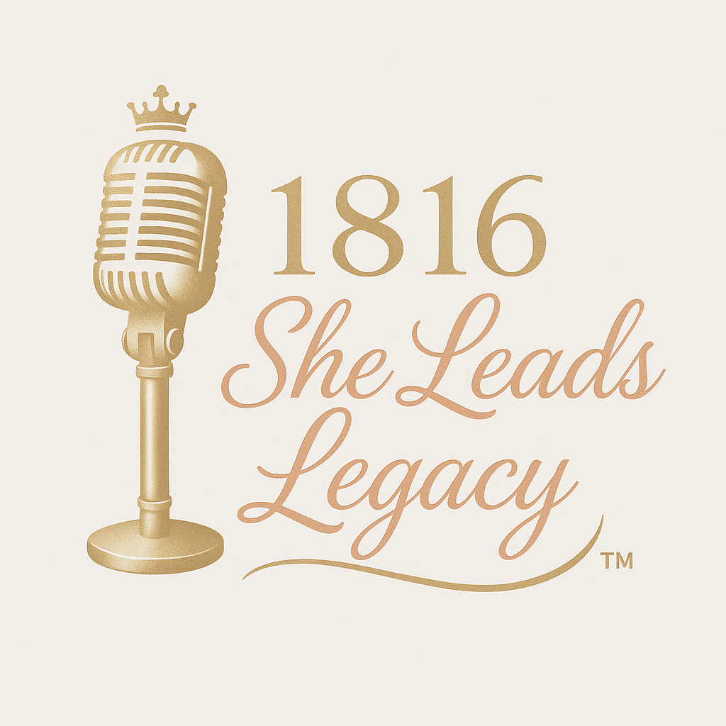 1816 She Leads Legacy™— Strategic Leadership. Kingdom Legacy. Unshakable Impact.